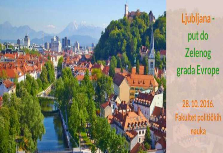 Tribina &ldquo;Ljubljana &ndash; put do Zelenog grada Evrope&rdquo;