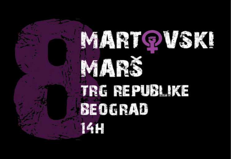 Aktivistkinje i aktivisti će se okupiti 8. marta, u 14 časova, na Trgu Republike u Beogradu i krenuti u protest protiv patrijarhata, kapitalizma, nacionalizma, militarizma, rasizma, ksenofobije, homofobije, fa&scaron;izma... 